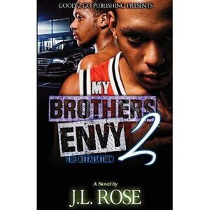 My Brother's Envy 2: The Retaliation -- John Rose